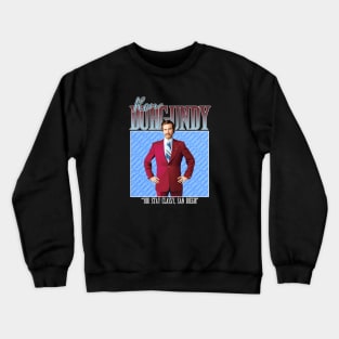 Ron Burgundy Stay Classy San Diego Crewneck Sweatshirt